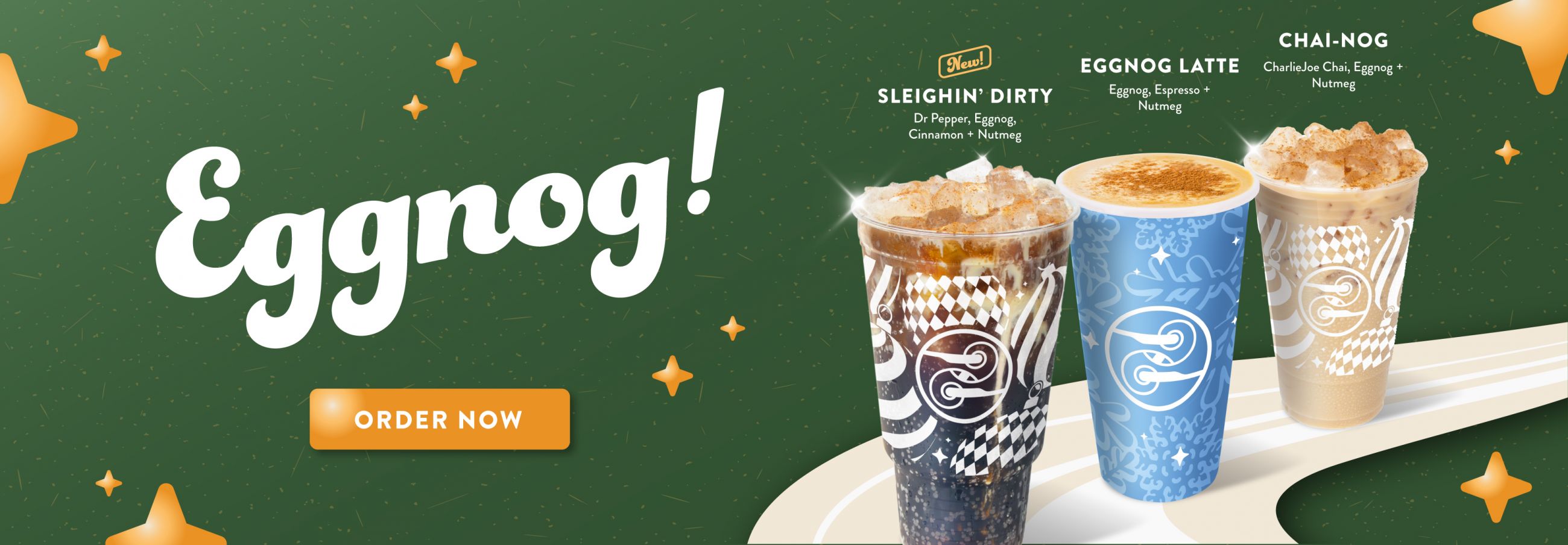 Ziggi’s Coffee holiday Eggnog banner featuring Sleighin’ Dirty, Eggnog Latte, and Chai-Nog drinks on a festive green background with gold stars and an orange ‘Order Now’ button.